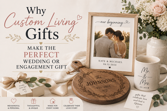 Why Custom Living Gifts Make the Perfect Wedding or Engagement Gift